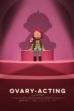 Ovary-Acting (2025)