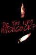 Do You Like Hitchcock? (2005)