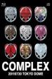 Complex 20110730 - Toyko Dome (2012)