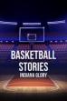 Basketball Stories: Indiana Glory (2024)