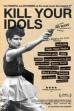Kill Your Idols (2004)