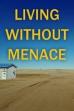 Living Without Menace (2022)