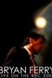 Bryan Ferry Concert at LSO St. Lukes London (2007)