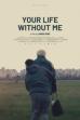 Your Life Without Me (2024)