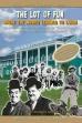 The Lot of Fun: Hollywood’s Fun Factory (2014)