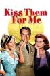 Kiss Them for Me (1957)