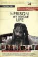 In Prison My Whole Life (2008)
