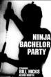 Ninja Bachelor Party (1991)