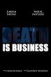 Death is Business ()
