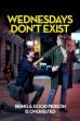 Wednesdays Don't Exist (2015)