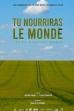 Tu nourriras le monde (2022)