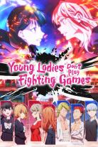 Young Ladies Don't Play Fighting Games (2026)