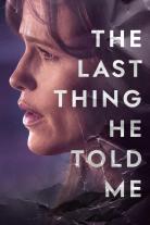 The Last Thing He Told Me (2023)