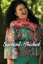 Survival of the Thickest (2023)