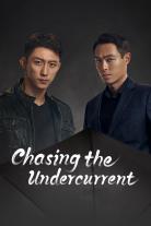 Chasing the Undercurrent (2022)