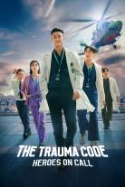 The Trauma Code: Heroes on Call (2025)