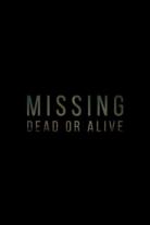 Missing: Dead or Alive? (2023)