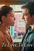 To Love, To Lose (2026)