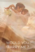 Would You Marry Me? (2025)