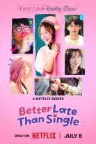 Better Late Than Single (2025)