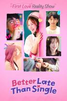 Better Late Than Single (2025)