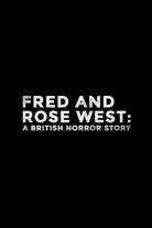 Fred and Rose West: A British Horror Story (2025)
