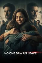 No One Saw Us Leave (2025)