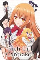 Rich Girl Caretaker: I'm Secretly the Caregiver of the Most Popular Girl in This Rich Kid School (2026)
