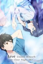 Love Unseen Beneath the Clear Night Sky (2026)