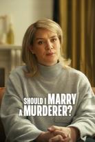 Should I Marry A Murderer? (2026)