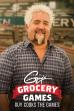 Guy's Grocery Games: Guy Cooks The Games (2020)