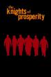 The Knights of Prosperity (2007)